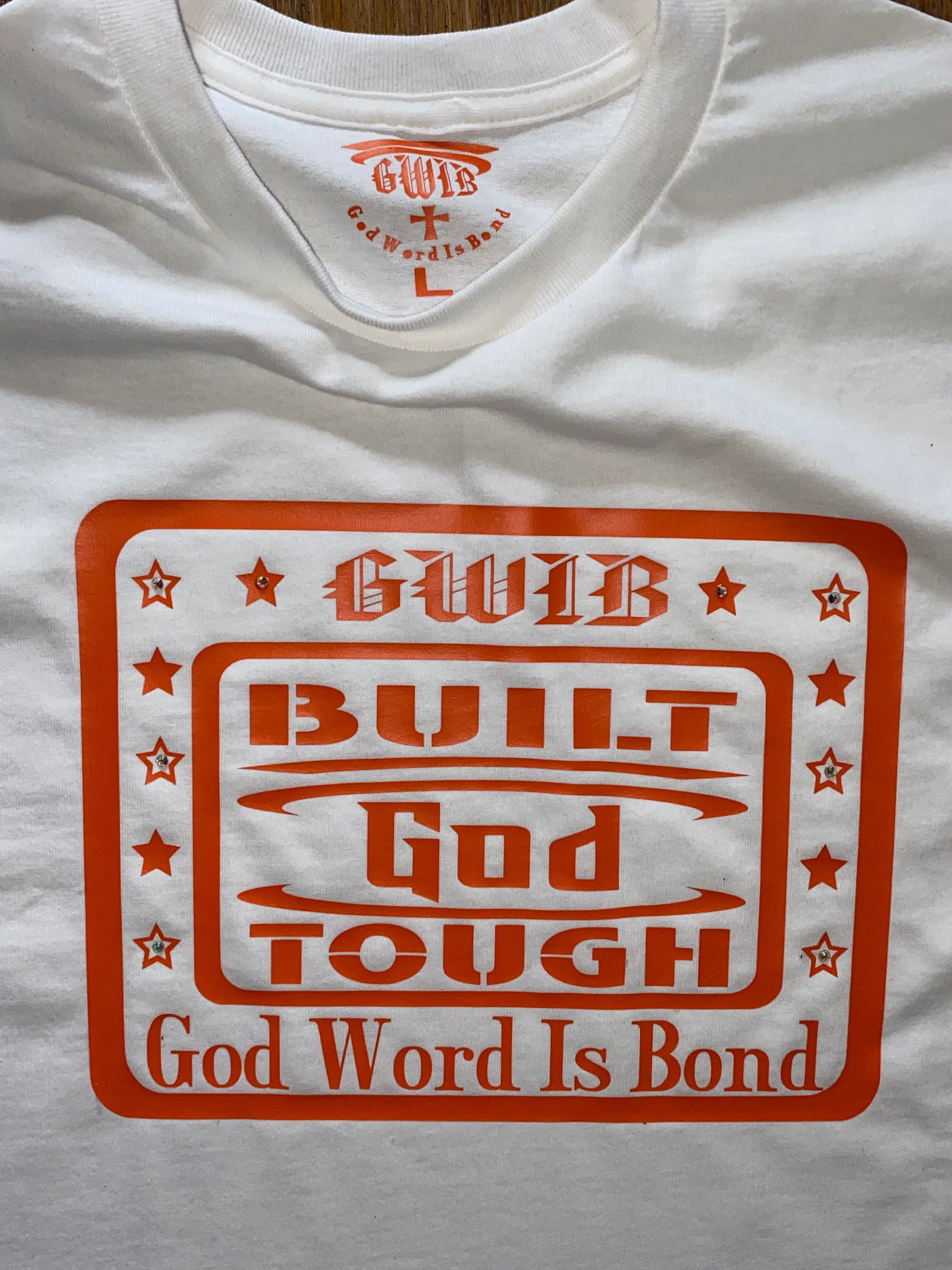 White with orange Built God Tough motivational T-Shirt decorated with rhinestones.