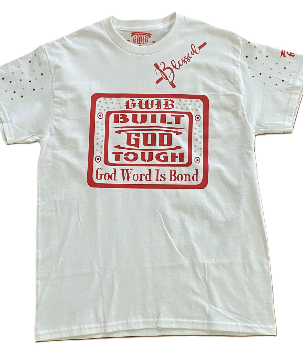 White T-Shirt with a Motivational, Built God Tough design in red decorated with rhinestones.
