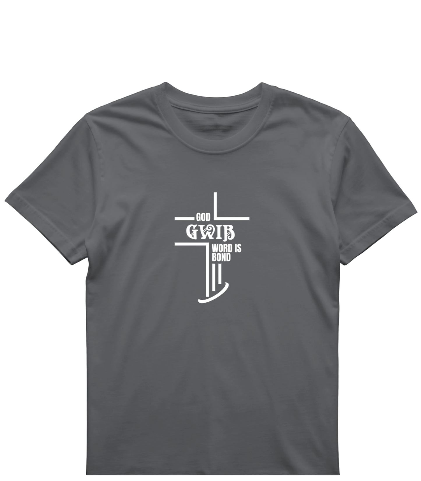 Gray t-shirt with white letters and a cross design on white background. GWIB-God Word Is Bond