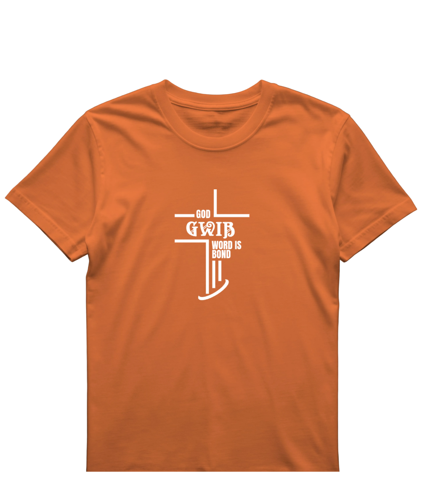 Orange t-shirt with white text and a cross design on a white background. GWIB-God Word Is Bond