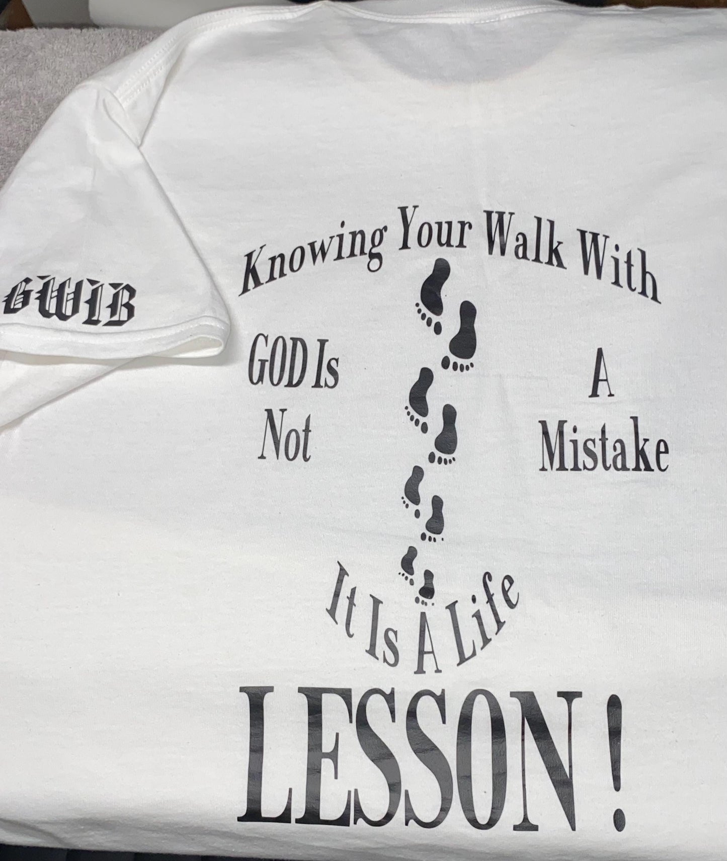 Faith Base T Shirt- Reminding you that your walk with God is not a Mistake