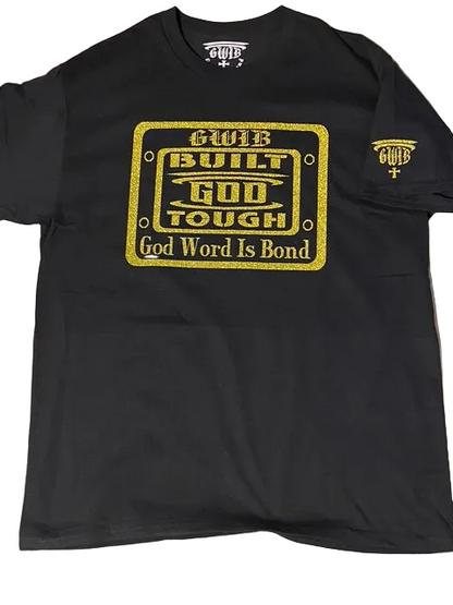 Built God Tough T shirt in black with a gold glitter design.